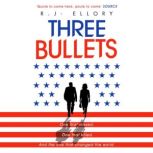 Three Bullets, R.J. Ellory