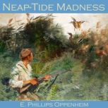 Neap-Tide Madness, E. Phillips Oppenheim