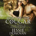 Resisting the Cougar, Jessie Donovan