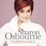 Unbreakable My New Autobiography, Sharon Osbourne