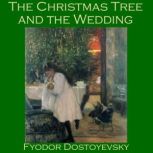 The Christmas Tree and the Wedding, Fyodor Dostoyevsky
