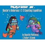 Buster's Undersea 1-2-3 Counting Expedition, Robert Stanek