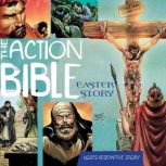 The Action Bible Easter Story, Doug Mauss