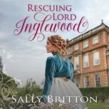 Rescuing Lord Inglewood, Sally Britton