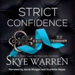 Strict Confidence, Skye Warren