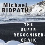 The Super Recogniser of Vik, Michael Ridpath