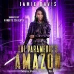 The Paramedic's Amazon Book 8 in the Extreme Medical Services Series, Jamie Davis