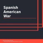 Spanish American War, Introbooks Team
