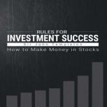Rules for Investment Success How to Make Money in Stocks, Sir John Templeton