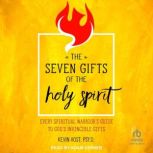 Seven Gifts of the Holy Spirit, Kevin Vost