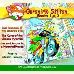 Geronimo Stilton: Books 1-3 #1: Lost Treasure of the Emerald Eye; #2: The Curse of the Cheese Pyramid; #3: Cat and Mouse in a Haunted House