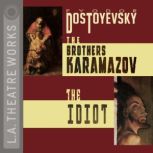 Brothers Karamazov, The and The Idiot, Fyodor Dostoyevsky