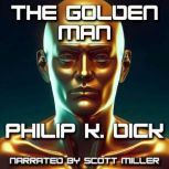 The Golden Man, Philip K. Dick