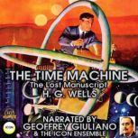 The Time Machine The Lost Manuscript, H.G. Wells