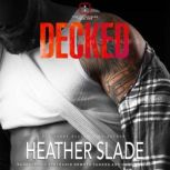 Decked, Heather Slade