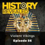 History Revealed: Violent Vikings Episode 56, Janina Ramirez