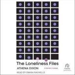 The Loneliness Files, Athena Dixon