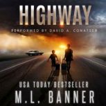 Highway An Apocalyptic Thriller, M.L. Banner