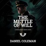 The Mettle of Will A Warsaken Short Story, Daniel Coleman