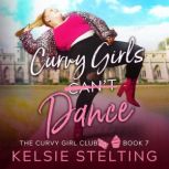 Curvy Girls Can't Dance, Kelsie Stelting