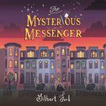 The Mysterious Messenger, Gilbert Ford