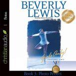 Photo Perfect Girls Only! Volume 2, Book 3, Beverly  Lewis