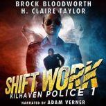 Shift Work, Brock Bloodworth