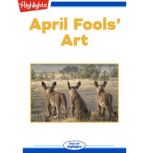 April Fools' Art Read with Highlights, Marilyn R. Anderson