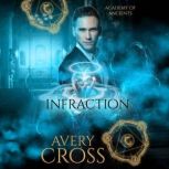 Infraction, Avery Cross