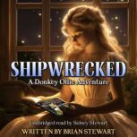 Shipwrecked A Donkey Ollie Adventure, Brian Stewart