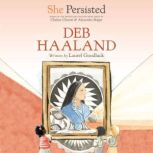 She Persisted: Deb Haaland, Laurel Goodluck