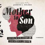 Mother to Son Letters to a Black Boy on Identity and Hope