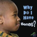 Why Do I Have Bones?, Jo Cleland