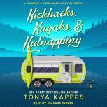 Kickbacks, Kayaks, & Kidnapping, Tonya Kappes