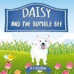 Daisy And The Bumblebee Read A Daisy Story By H J Gilfrew Children's Book Author, H J Gilfrew