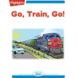 Go, Train, Go!, Karen G. Jordan