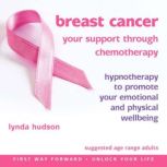 Breast Cancer Hypnotherapy to promote your emotional and physical wellbeing, Lynda Hudson