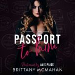 Passport to Him, Brittany McMahan