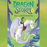 Dragon Storm #5: Kai and Boneshadow, Alastair Chisholm