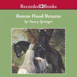 Rowan Hood Returns, Nancy Springer