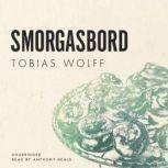 Smorgasbord, Tobias Wolff