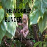 The Monkey Bunder, Ravi Ranjan Goswami