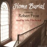 Home Burial, Robert Frost