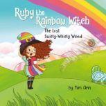 Ruby The Rainbow Witch The Lost Swirly-Whirly Wand, Kim Ann