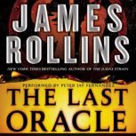 The Last Oracle A Sigma Force Novel, James Rollins