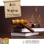 Bill of Rights & 17 Other Amendments, James Madison