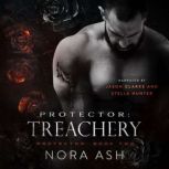 Protector: Treachery A Dark Omegaverse Romance, Nora Ash