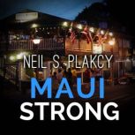 Maui Strong, Neil S. Plakcy