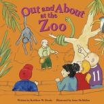 Out and About at the Zoo, Kathleen Deady