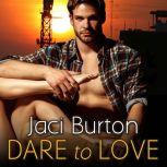 Dare to Love, Jaci Burton